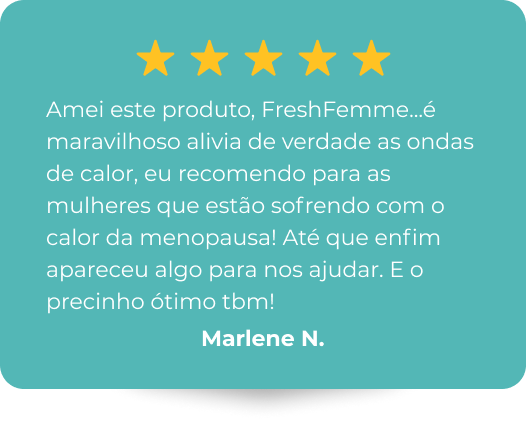 Amei este produto, FreshFemme...é maravilhoso alivia de verdade as ondas de calor, eu recomendo para as mulheres que estão sofrendo com o calor da menopausa! Até que enfim apareceu algo para nos ajudar. E o precinho ótimo tbm!